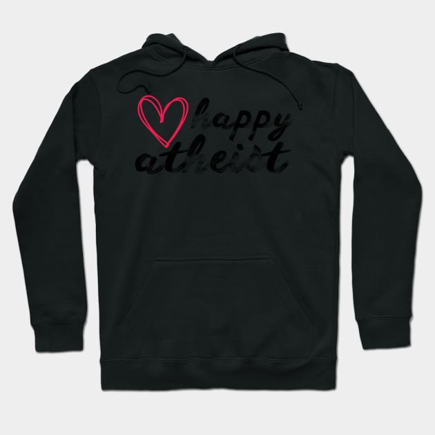 Happy Atheist Hoodie by godlessmom